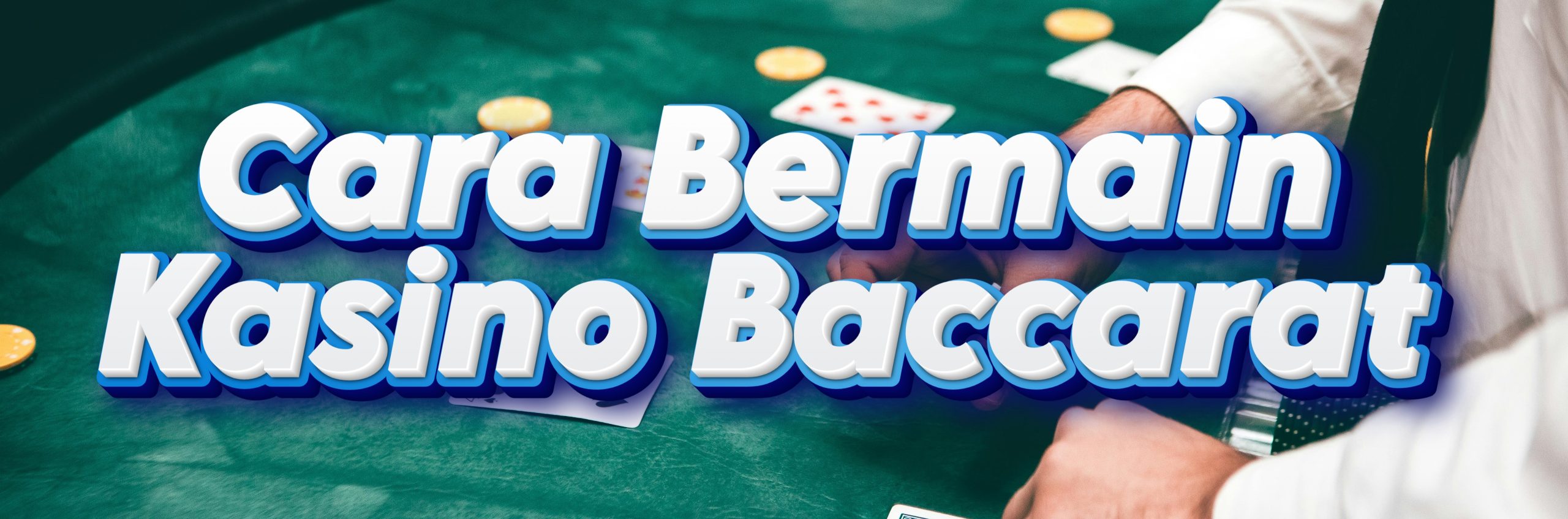 Cara Bermain Kasino Baccarat dan Penjelasan dari Baccarat